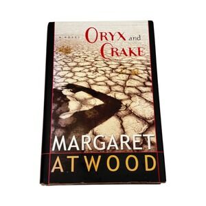 Oryx and Crake HC DJ Book Atwood True First Edition Fiction 2003